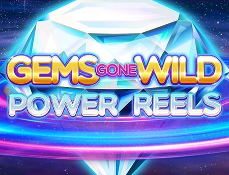 Gems Gone Wild Power Reels