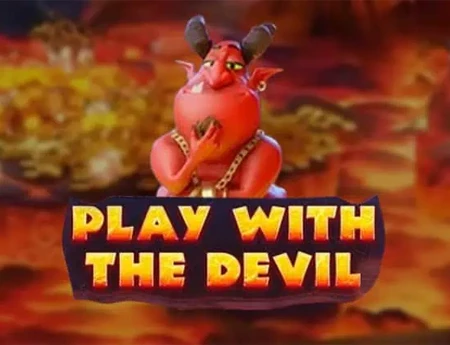 Play with the Devil