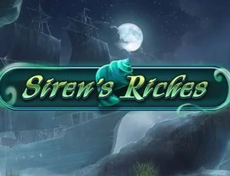 Siren's Riches