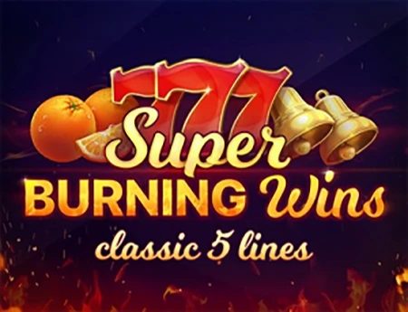 Super Burning Wins